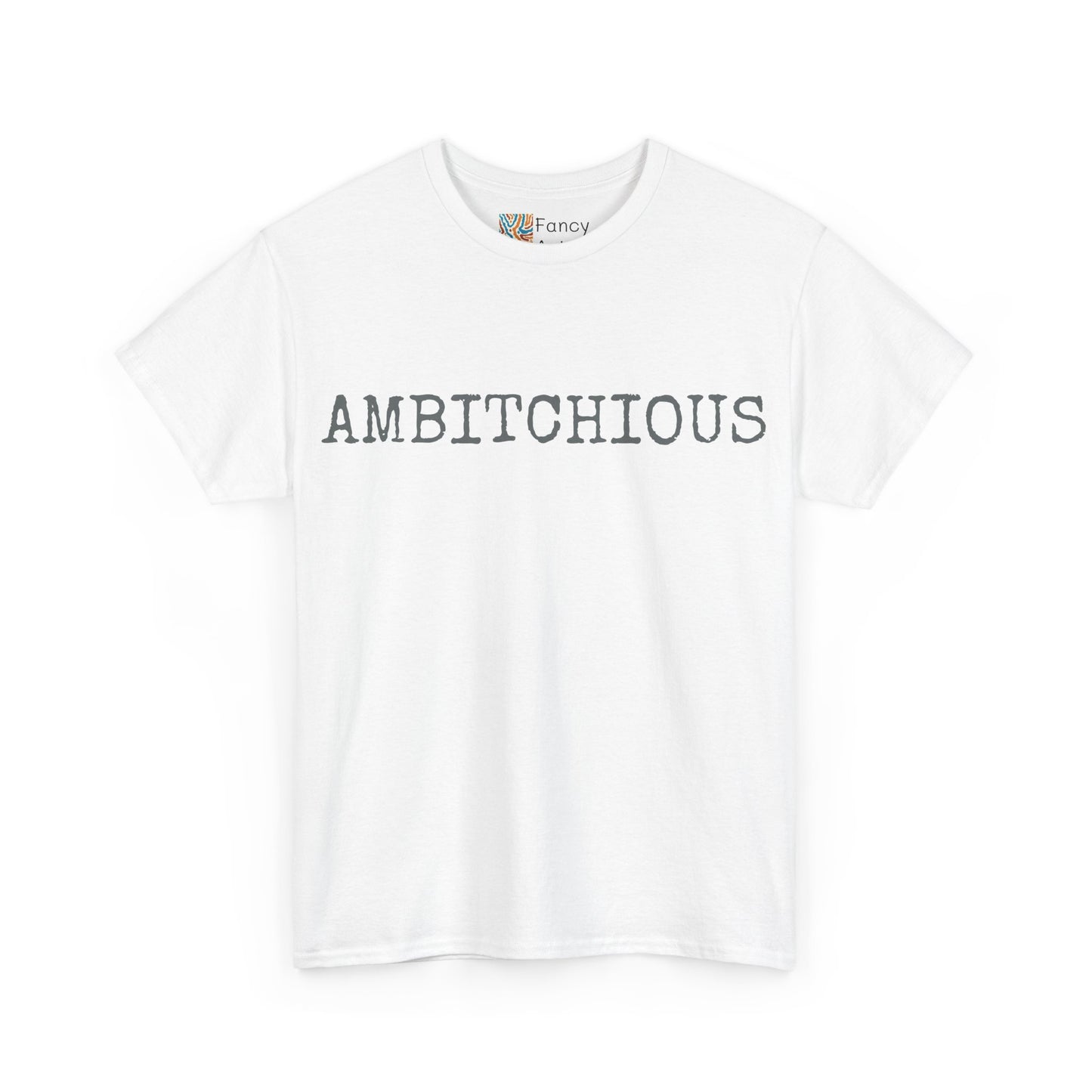 AmBitchious Unisex Tee - Good Humor Design