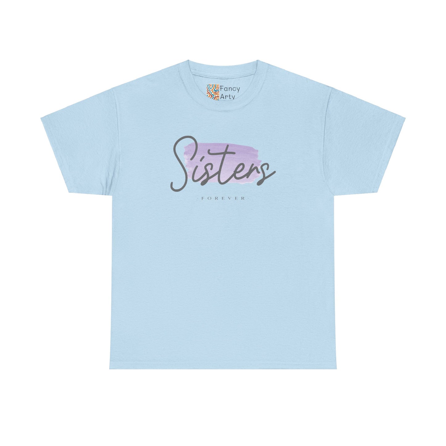 Sisters Forever Gift Tee - Ethically Sourced US Cotton