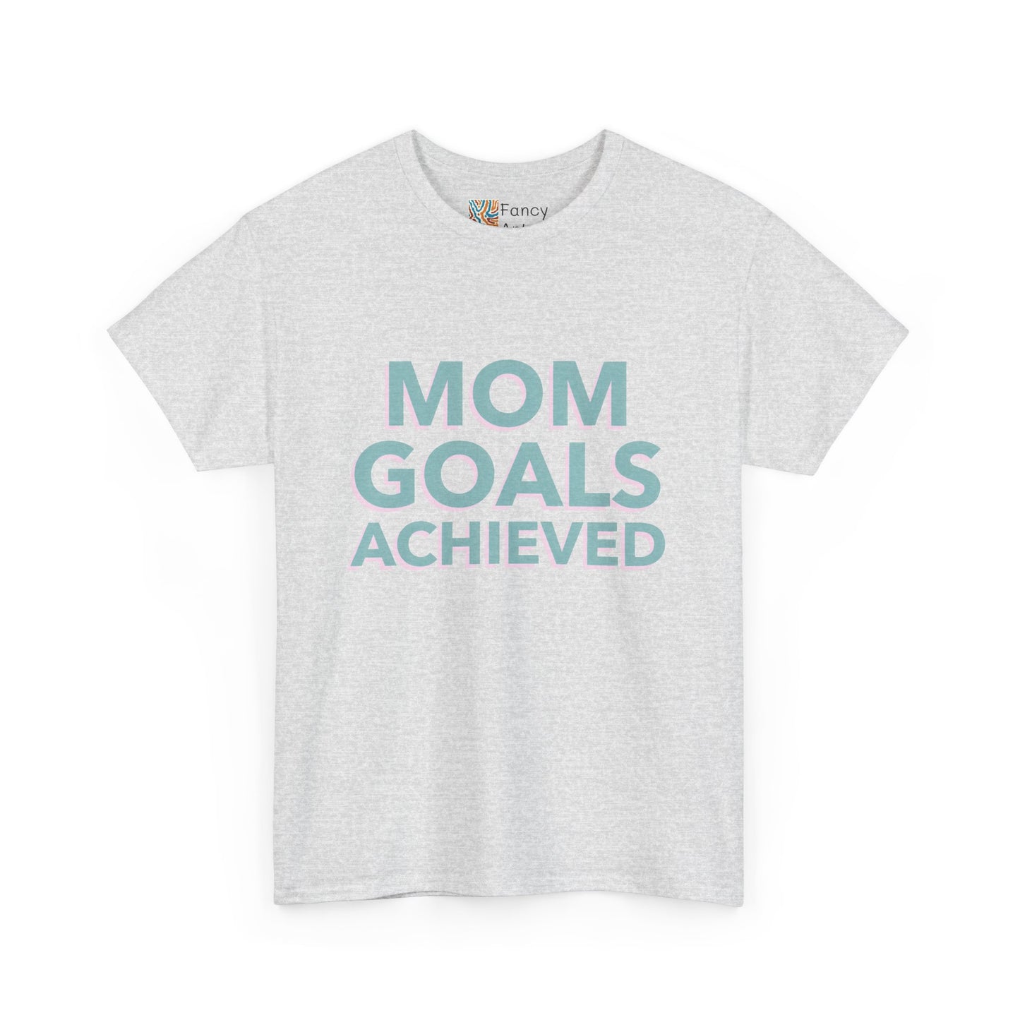 Mom Goals Achieved Tee