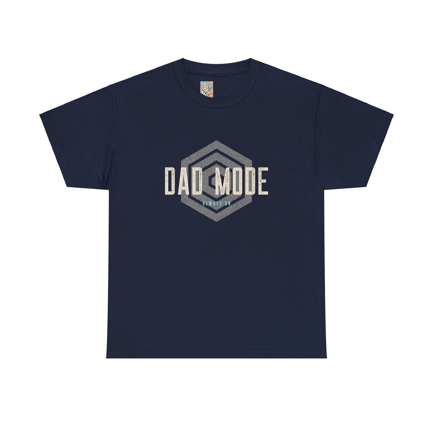Dad Mode Always On Tee