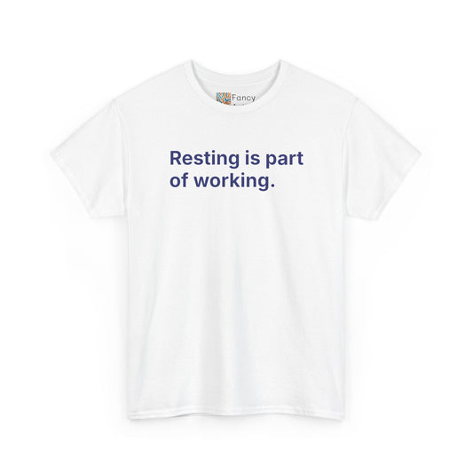 Resting Is Part of Working Unisex Tee - Self Care Reminder