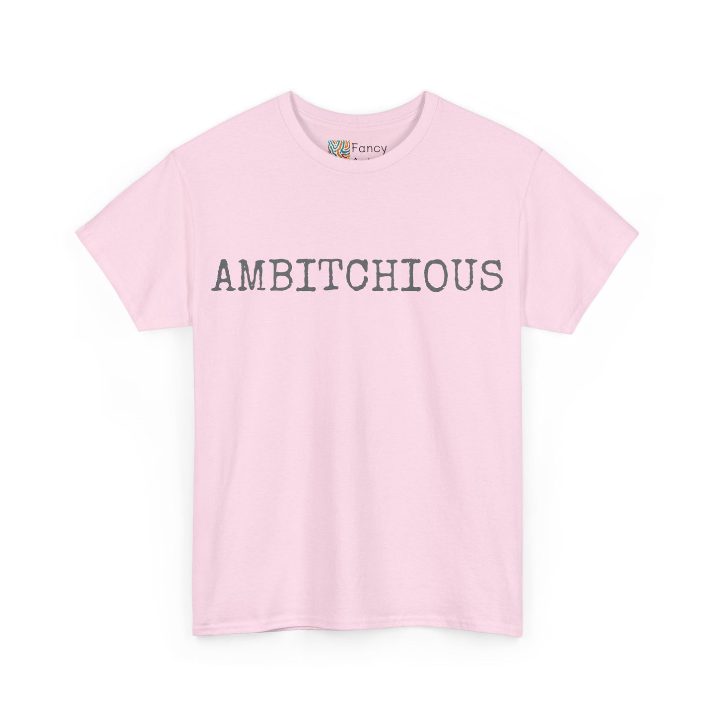 AmBitchious Unisex Tee - Good Humor Design