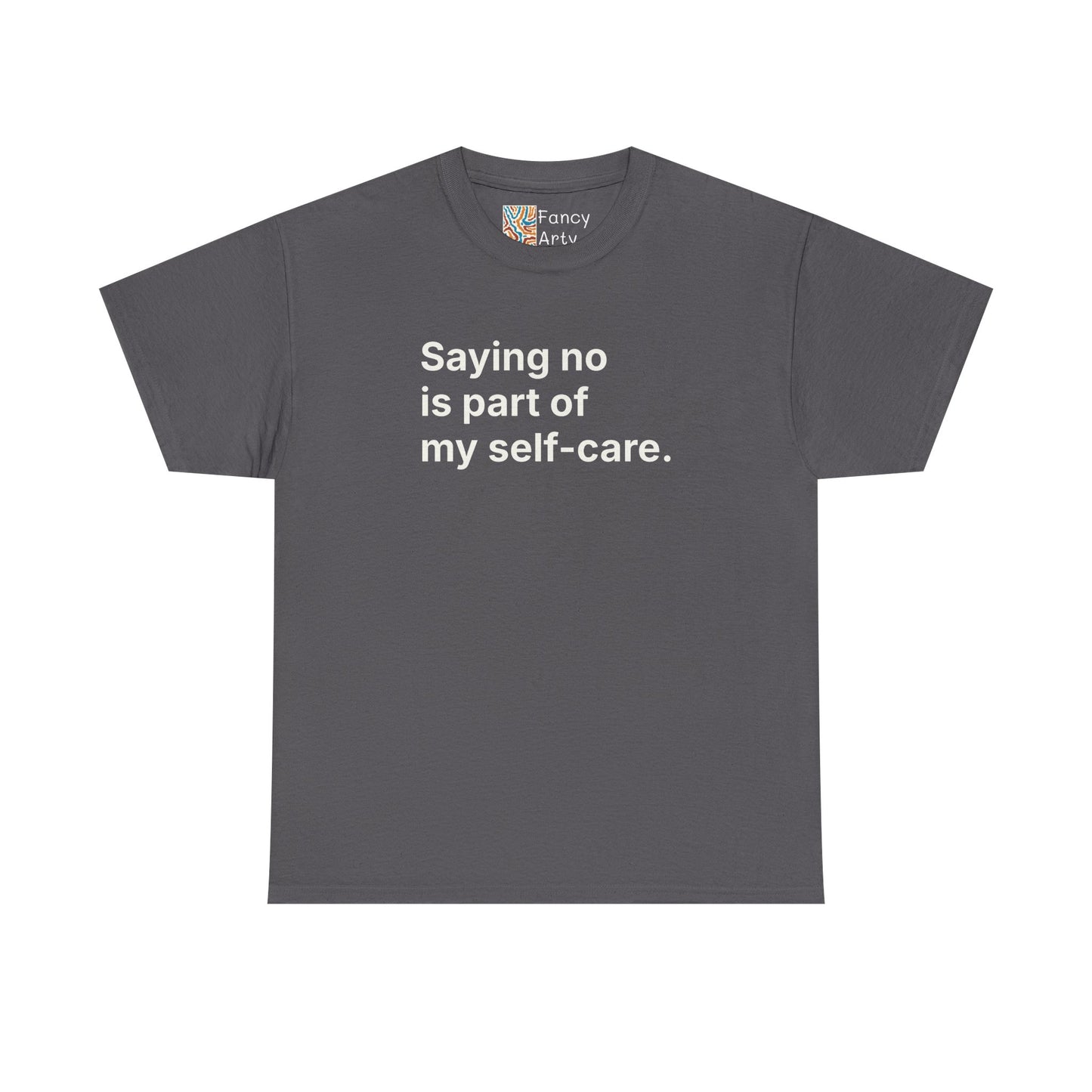 Saying No Is Part of My Self-care Unisex Tee - Self Care Reminder