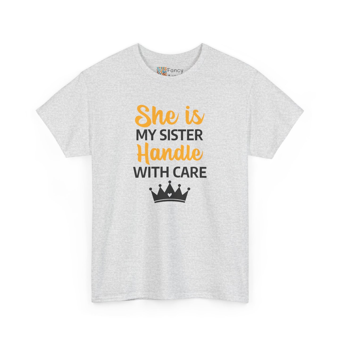 She Is My Sister Handle With Care - Perfect Gift for Sisters