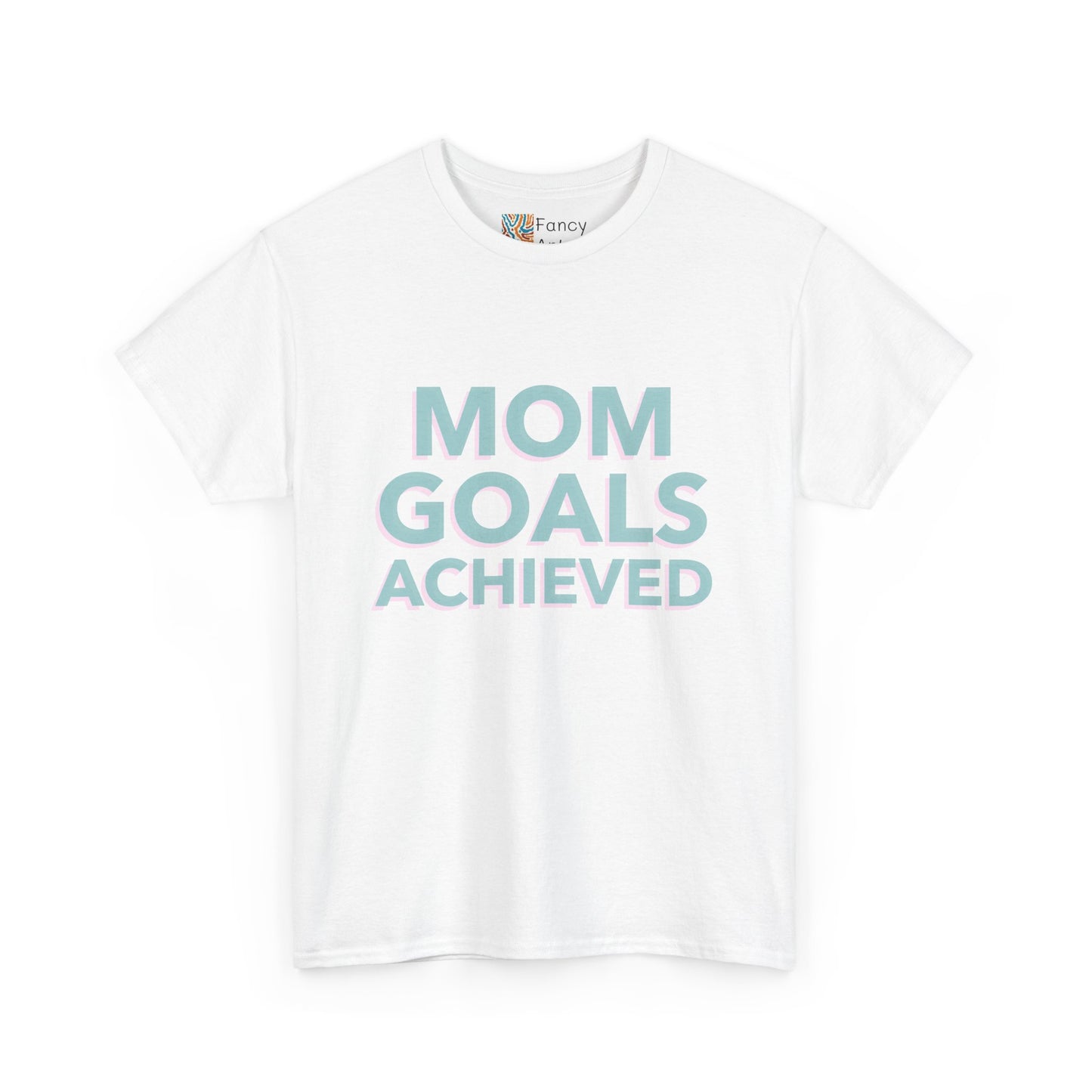 Mom Goals Achieved Tee