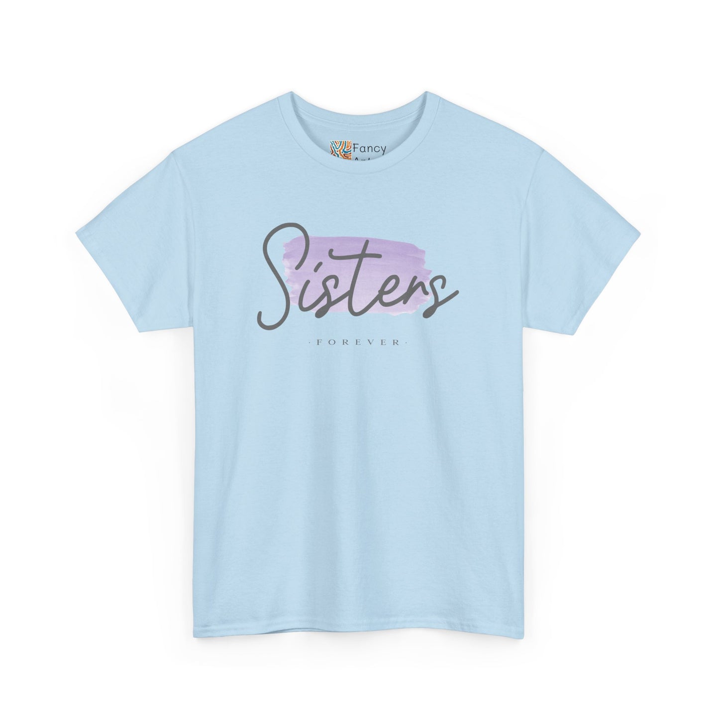 Sisters Forever Gift Tee - Ethically Sourced US Cotton