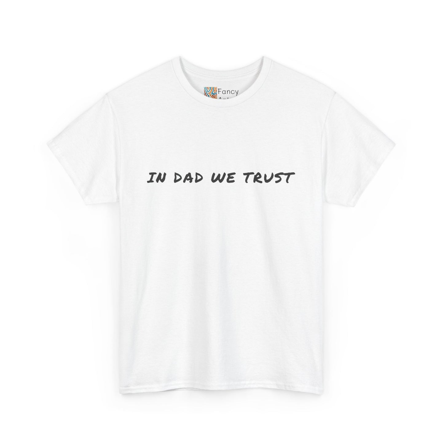Unisex Tee - In Dad We Trust