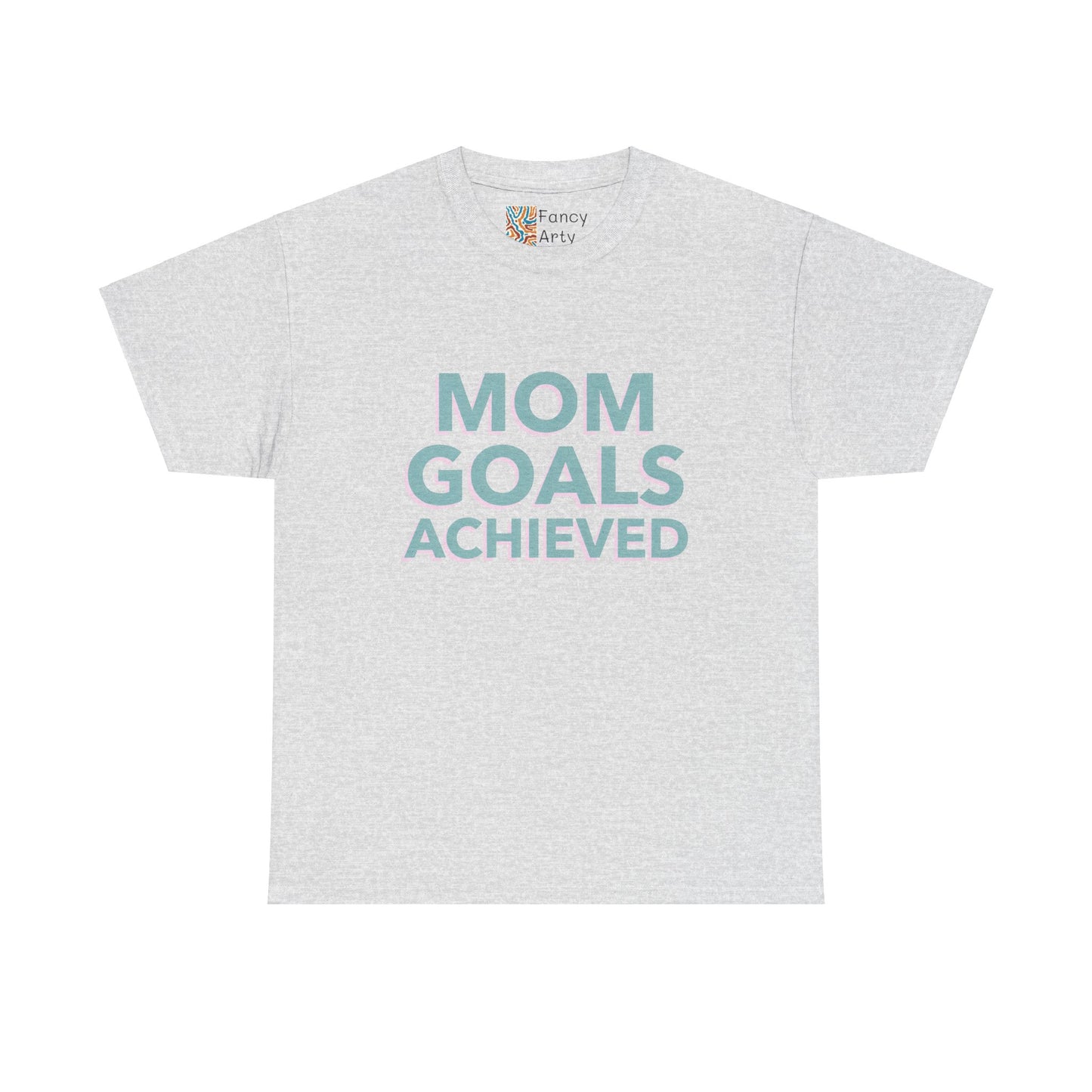 Mom Goals Achieved Tee