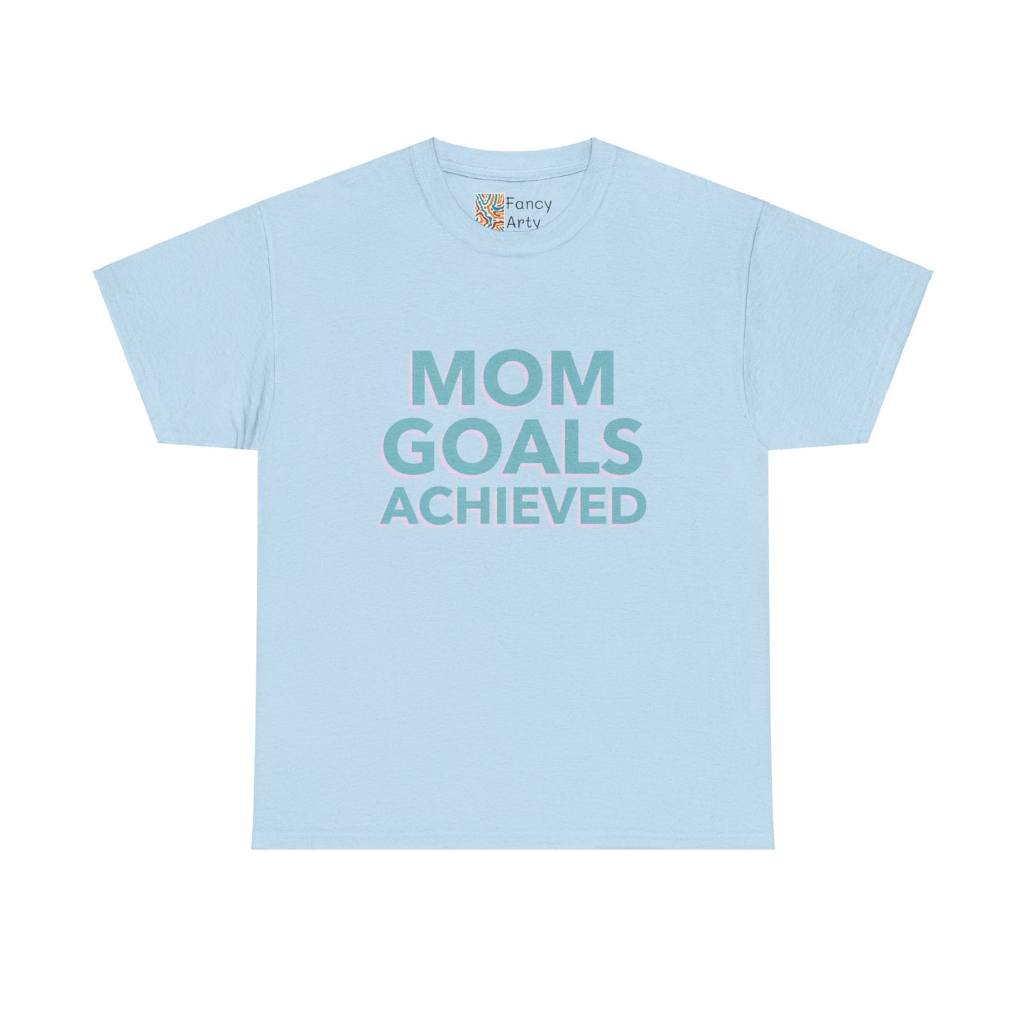 Mom Goals Achieved Tee