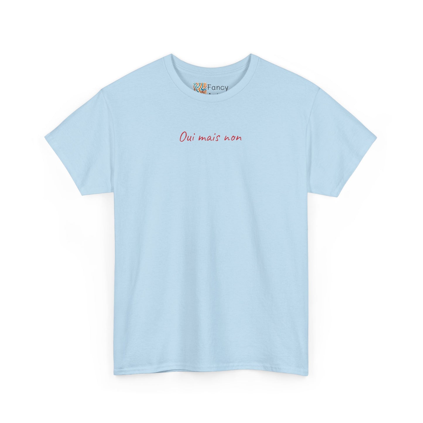 Oui Mais Non Good Humor Tee