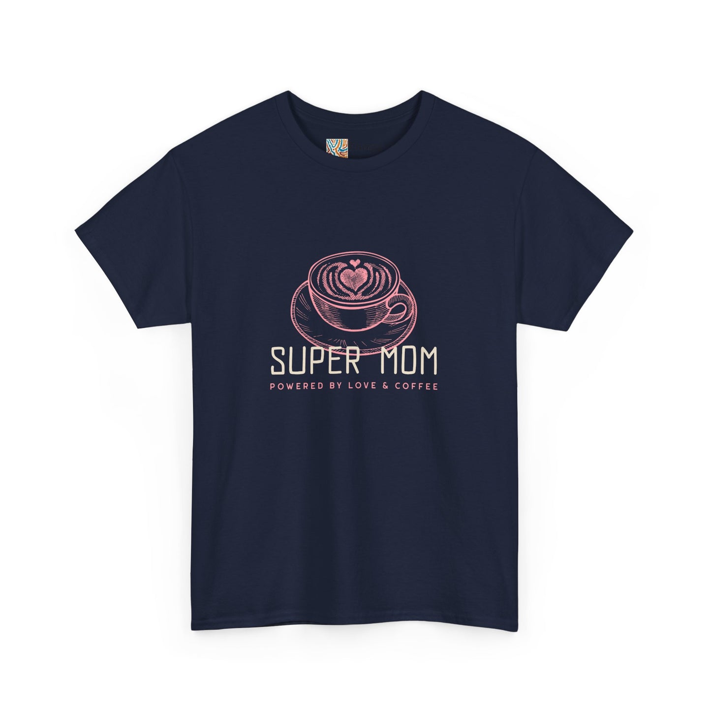 Super Mom Cotton Tee - Powered by Love & Coffee