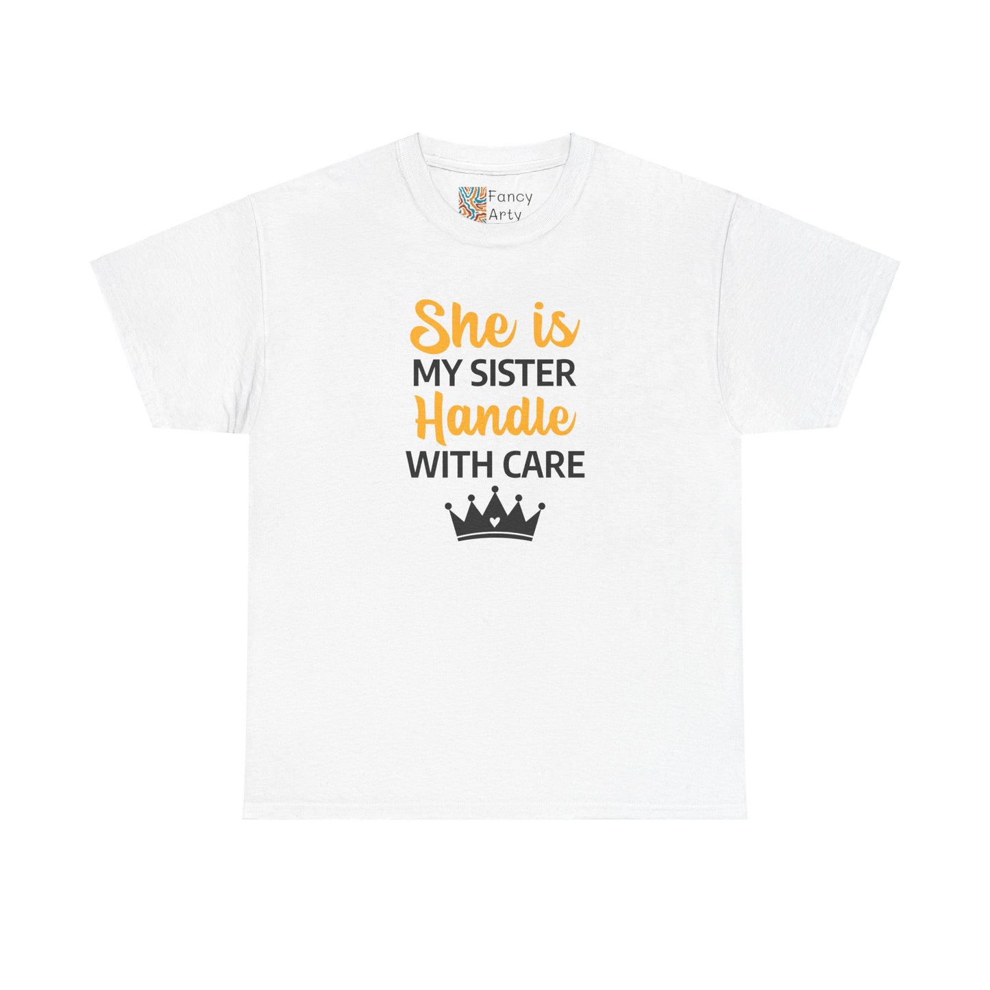 She Is My Sister Handle With Care - Perfect Gift for Sisters
