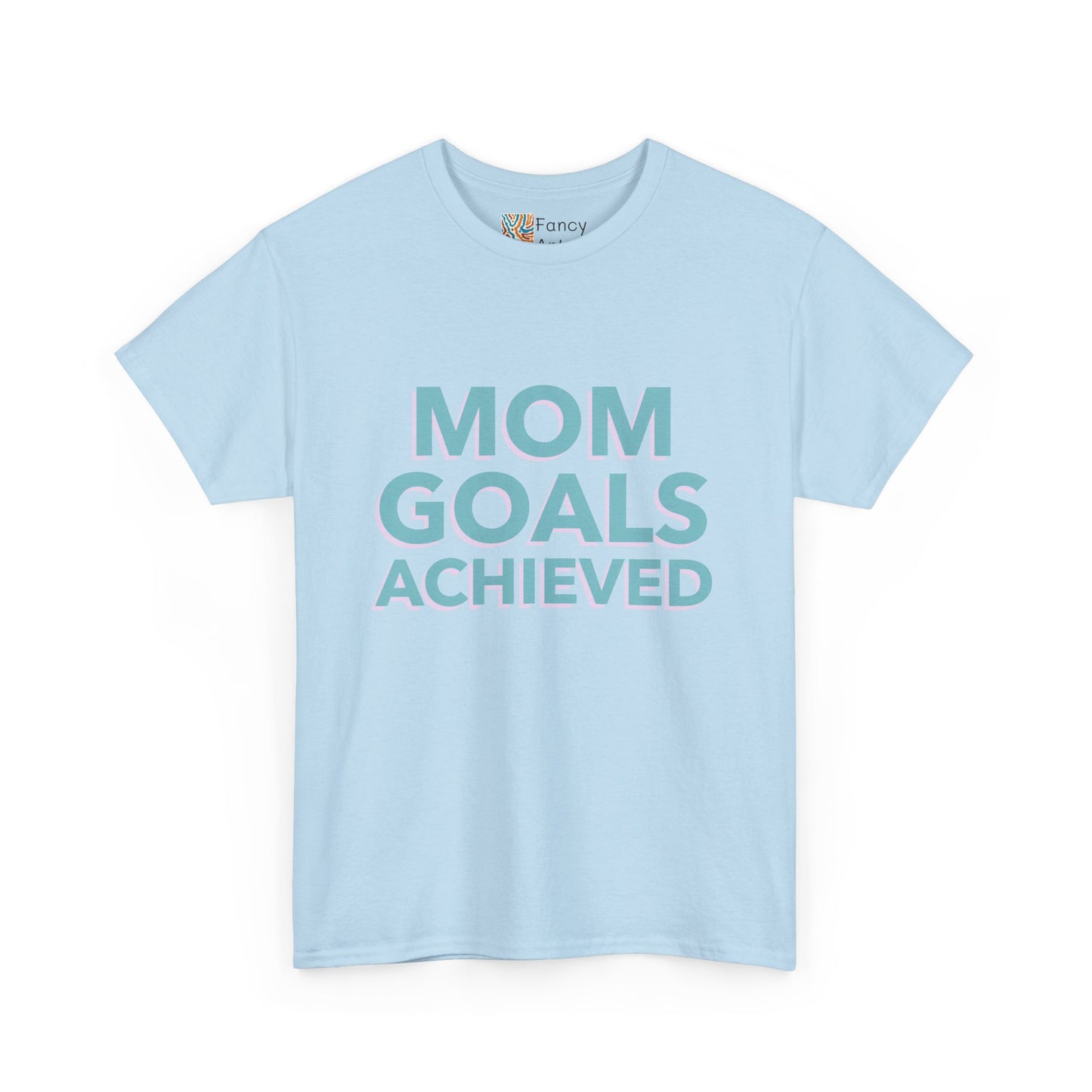 Mom Goals Achieved Tee