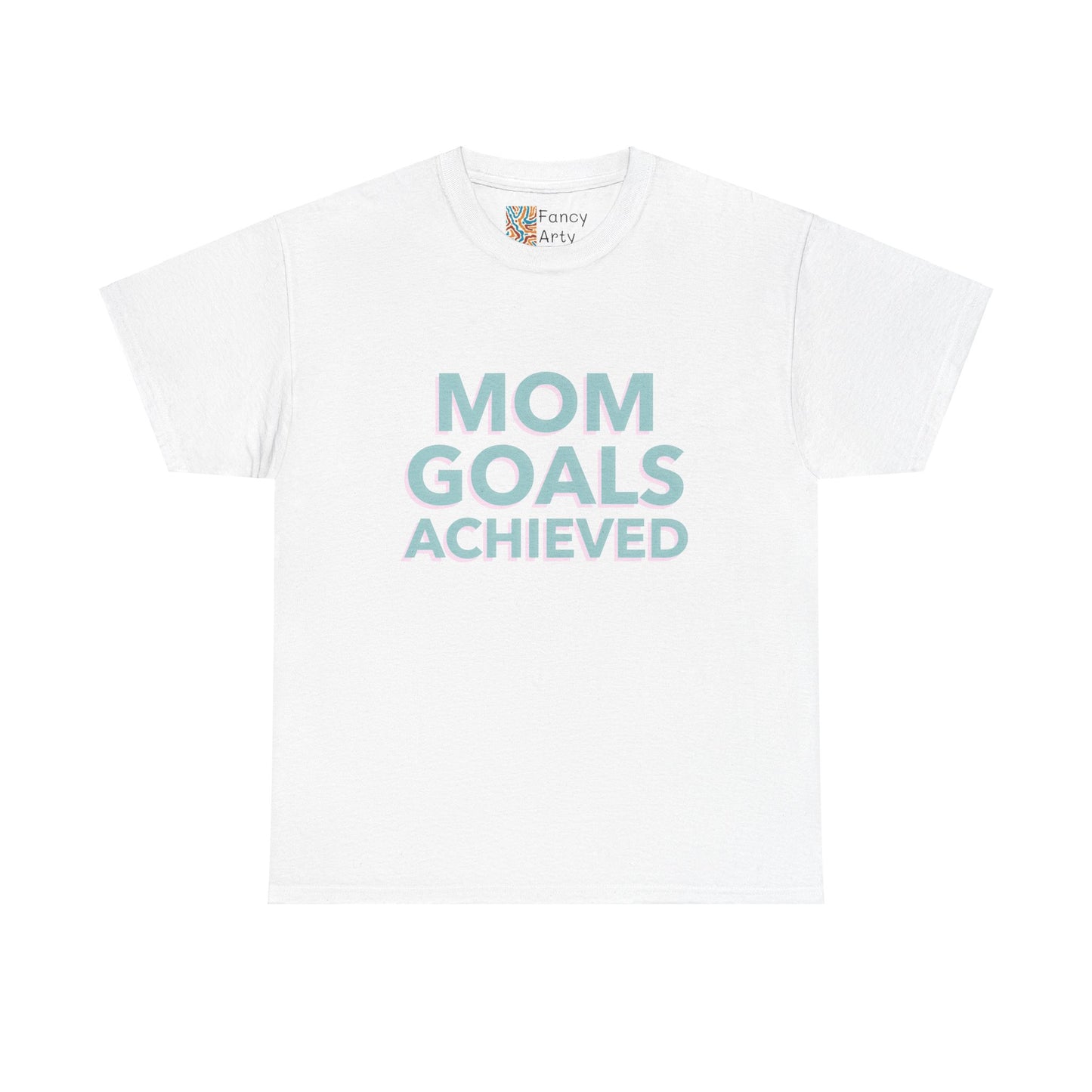 Mom Goals Achieved Tee