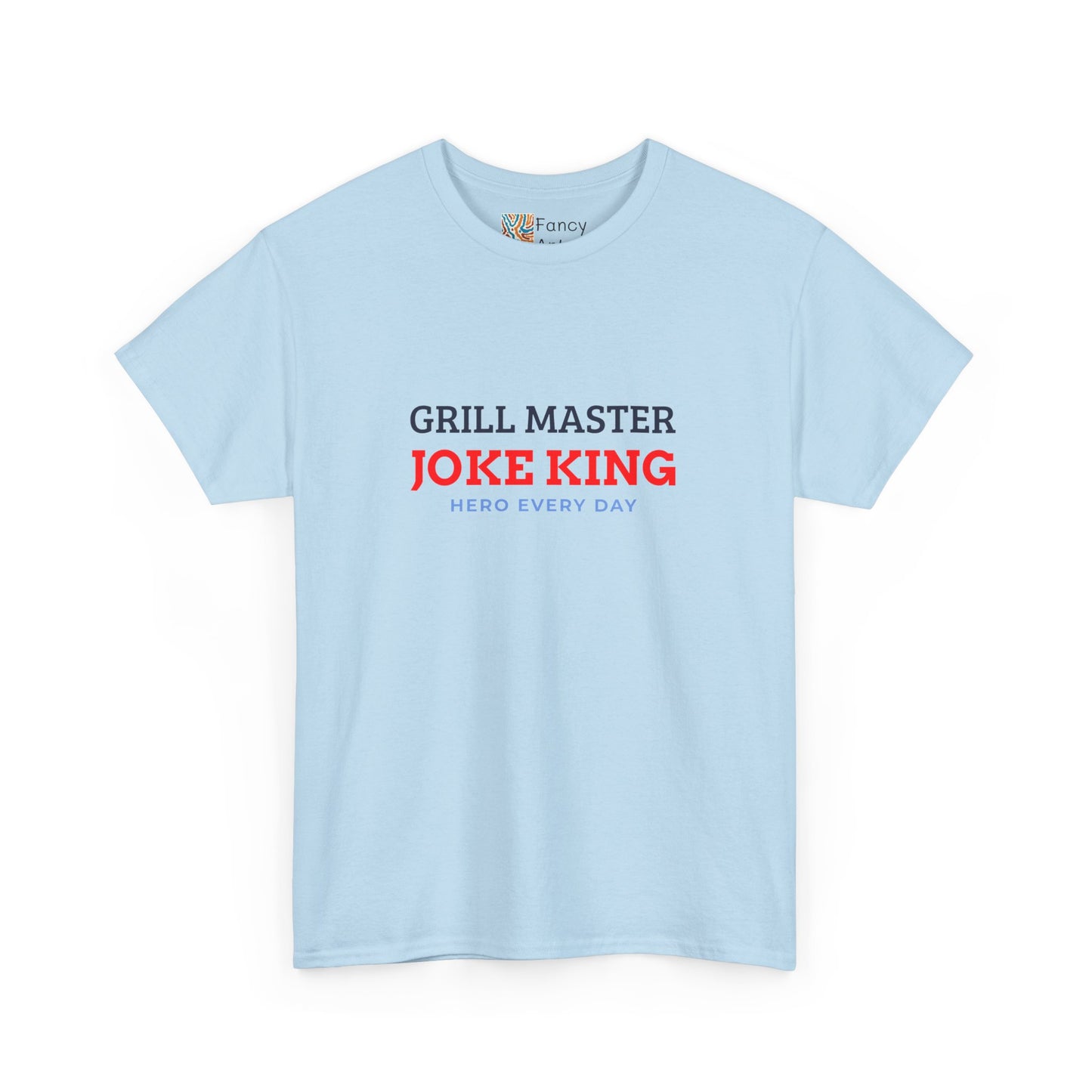 Grill Master Joke King Hero Every Day