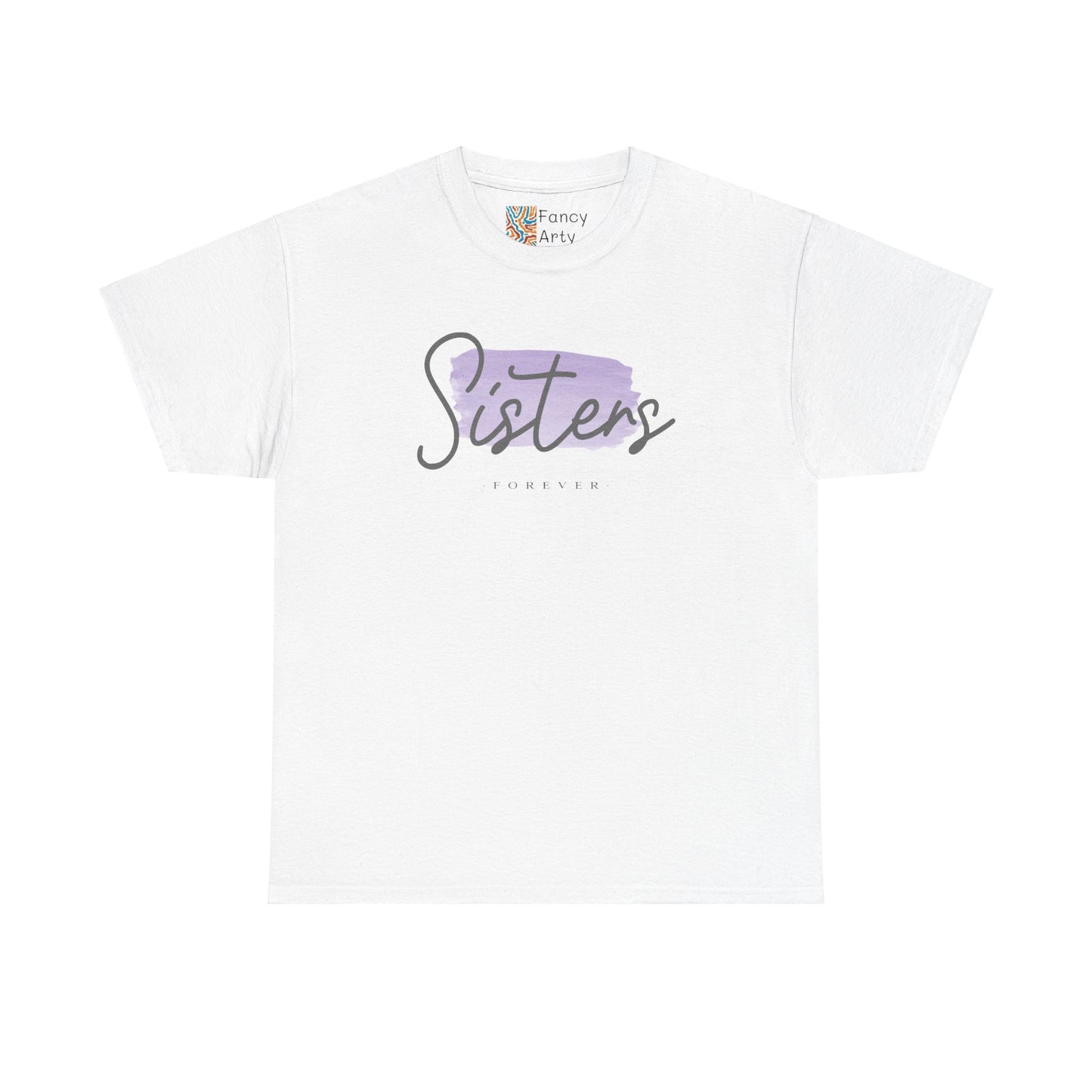 Sisters Forever Gift Tee - Ethically Sourced US Cotton