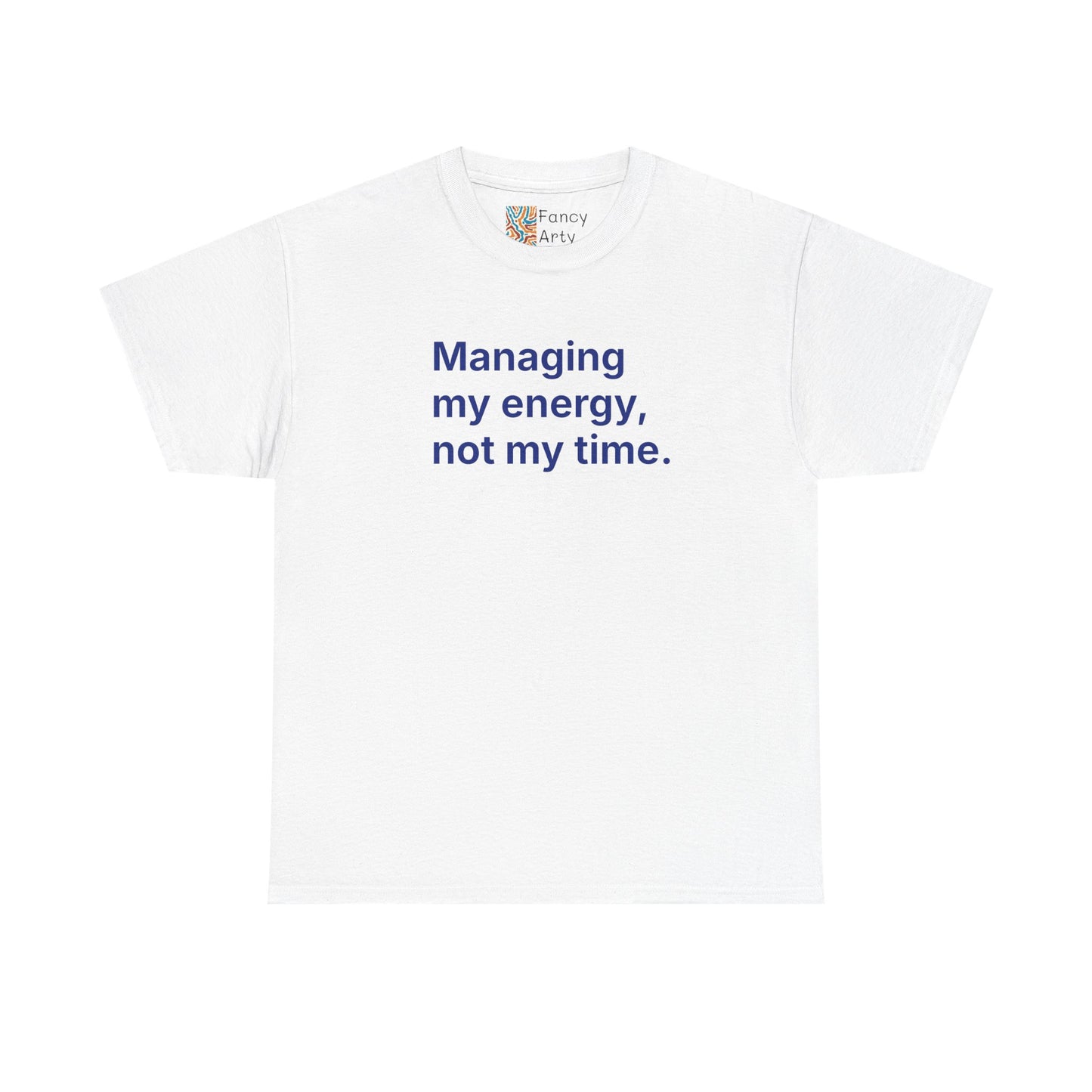 Managing My Energy Not My Time Unisex Tee - Self Care Reminder