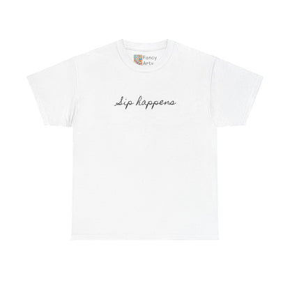 Sip Happens Good Humor Tee