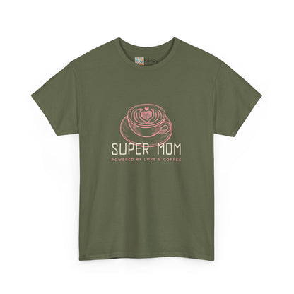 Super Mom Cotton Tee - Powered by Love & Coffee