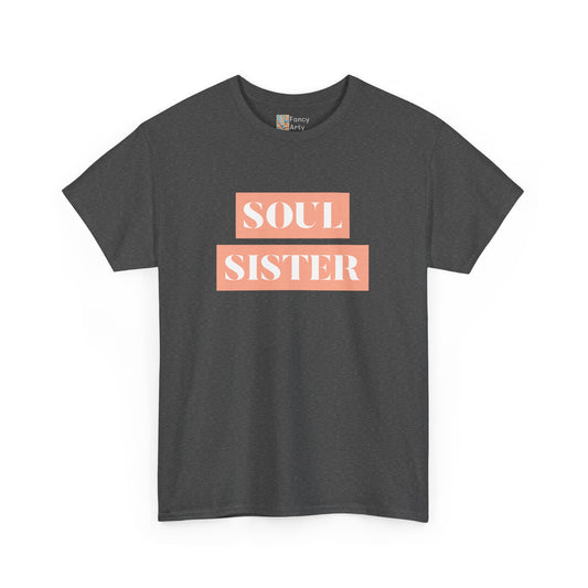 Soul Sister - Sisters Gift - 100% US Cotton