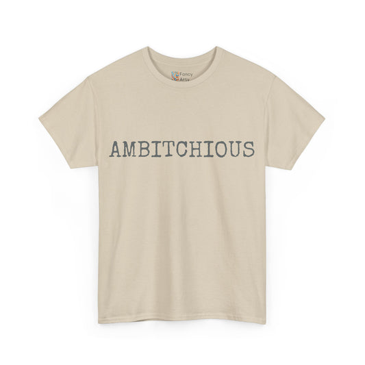 AmBitchious Unisex Tee - Good Humor Design