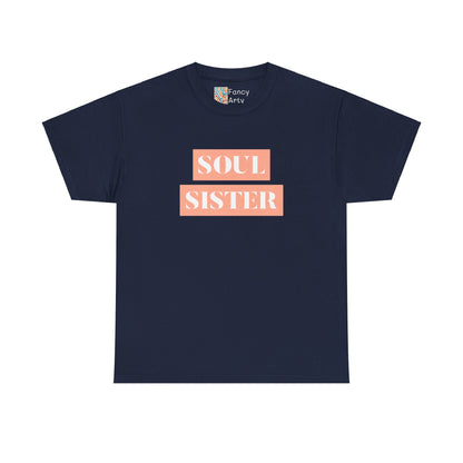 Soul Sister - Sisters Gift - 100% US Cotton
