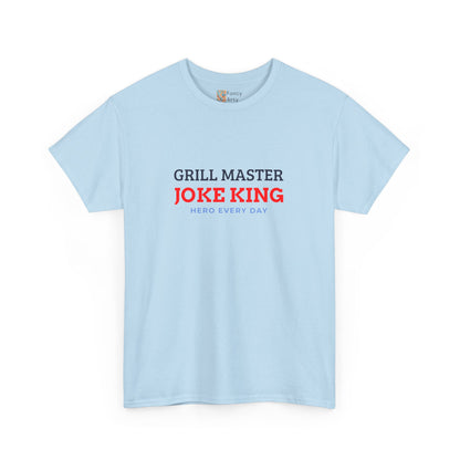 Grill Master Joke King Hero Every Day