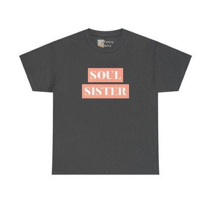 Soul Sister - Sisters Gift - 100% US Cotton