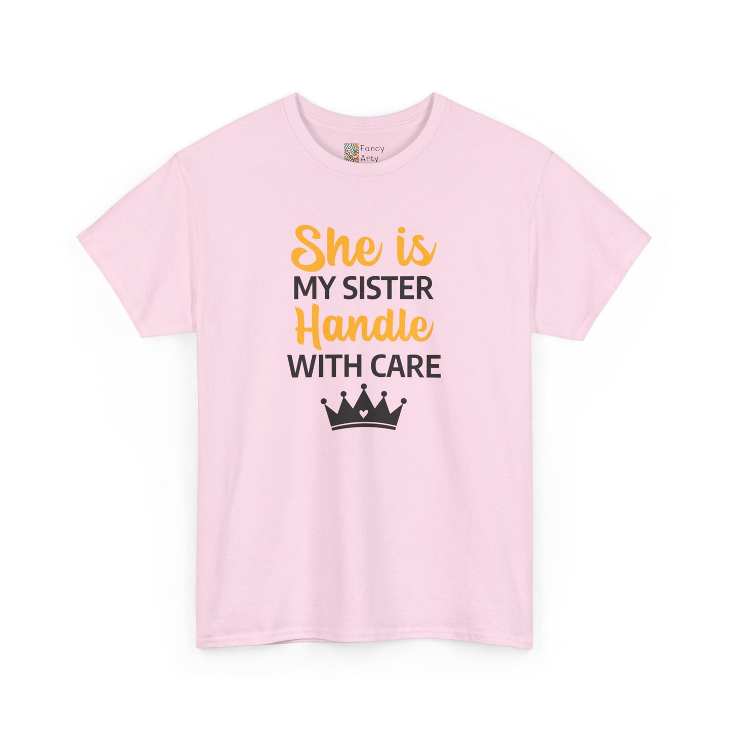 She Is My Sister Handle With Care - Perfect Gift for Sisters