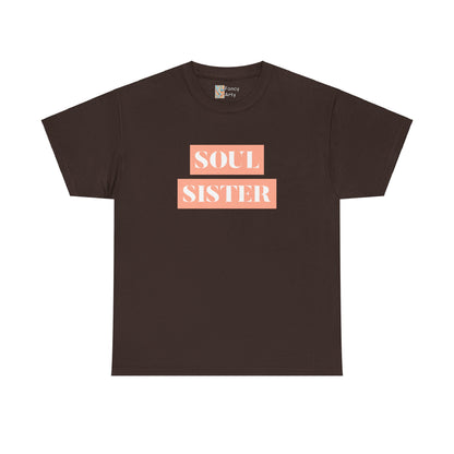 Soul Sister - Sisters Gift - 100% US Cotton