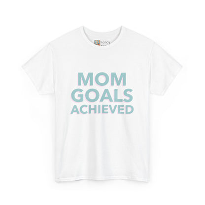 Mom Goals Achieved Tee