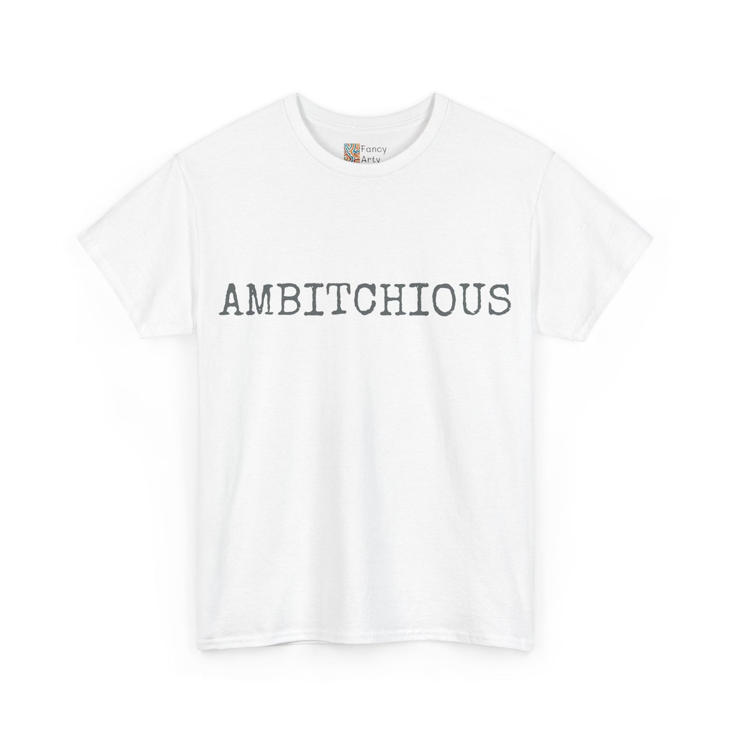 AmBitchious Unisex Tee - Good Humor Design