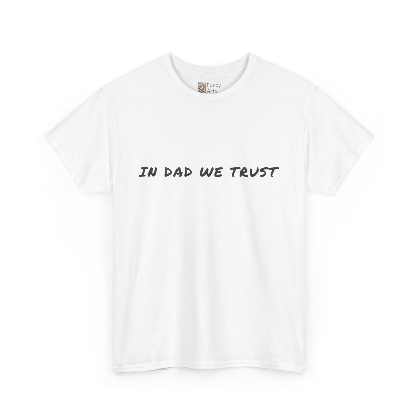 Unisex Tee - In Dad We Trust