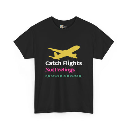 Catch Flights Not Feelings Female Travel