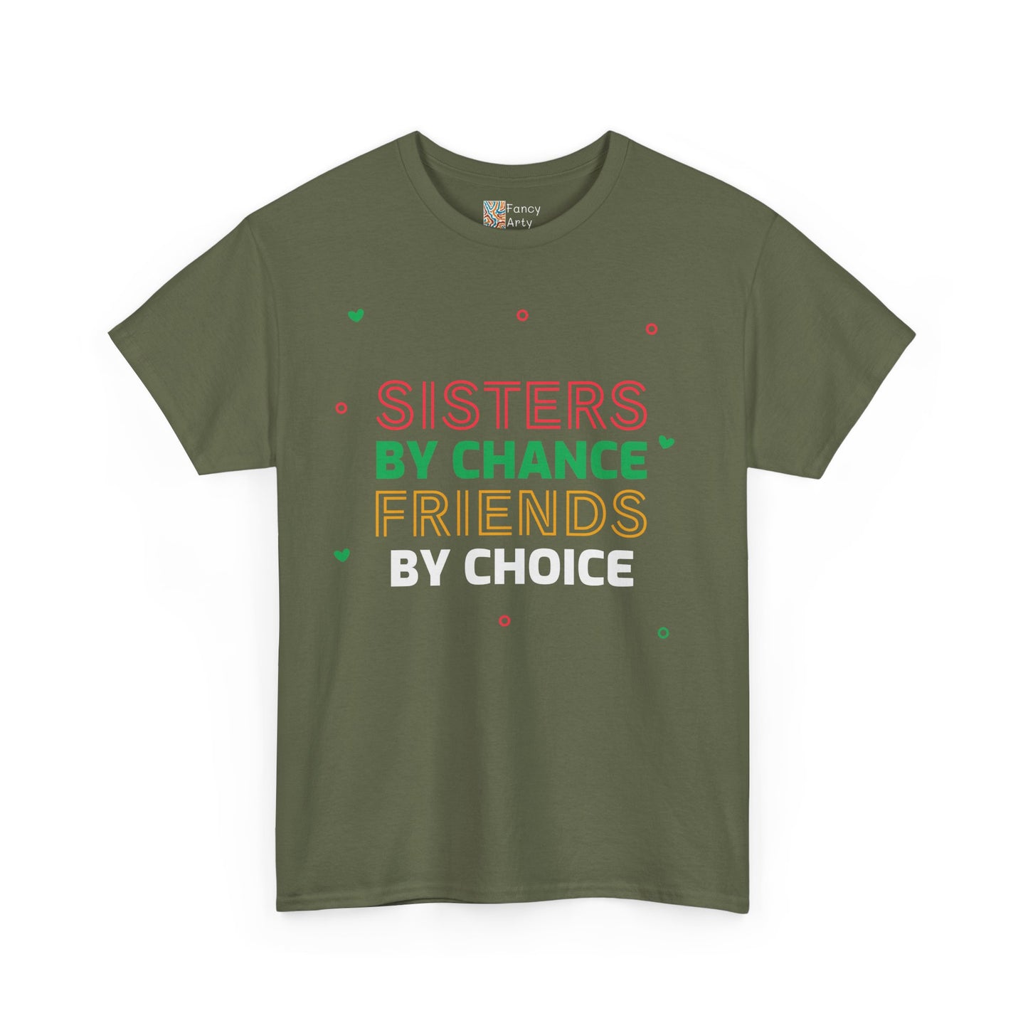 Sisters By Chance Friends By Choice Tee Gift for Sisters