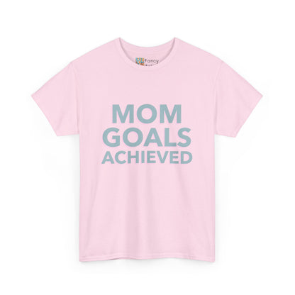 Mom Goals Achieved Tee