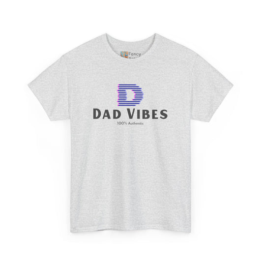 Dad Vibes 100% Authentic Cotton Tee