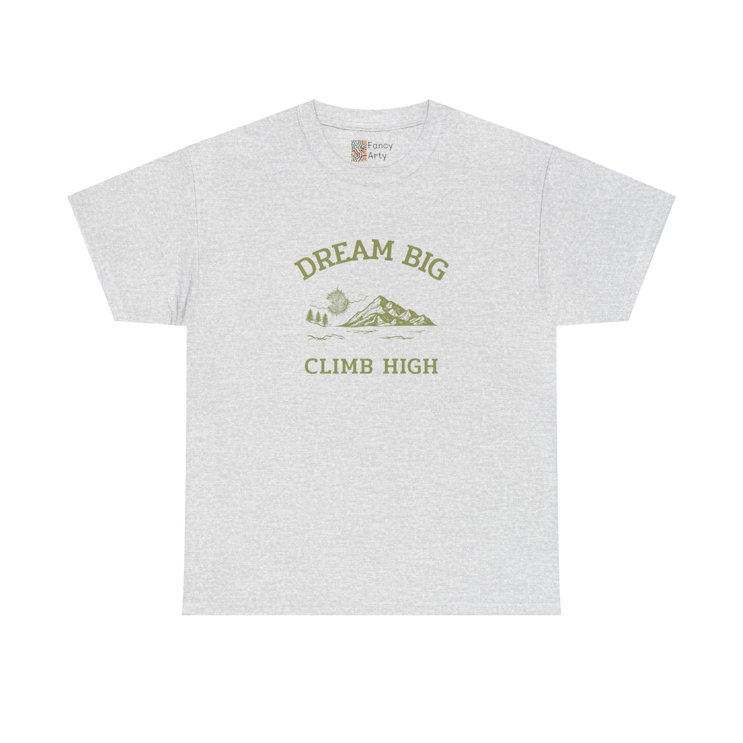 Dream Big Climb High Mountain Travel