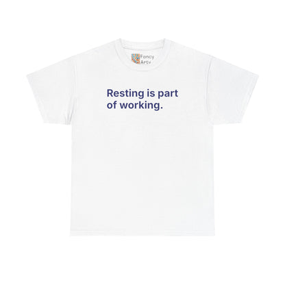 Resting Is Part of Working Unisex Tee - Self Care Reminder