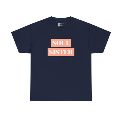 Soul Sister - Sisters Gift - 100% US Cotton