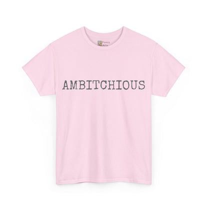 AmBitchious Unisex Tee - Good Humor Design