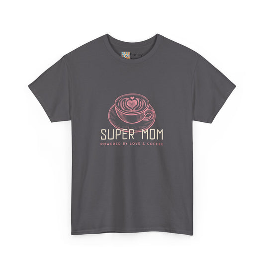 Super Mom Cotton Tee - Powered by Love & Coffee