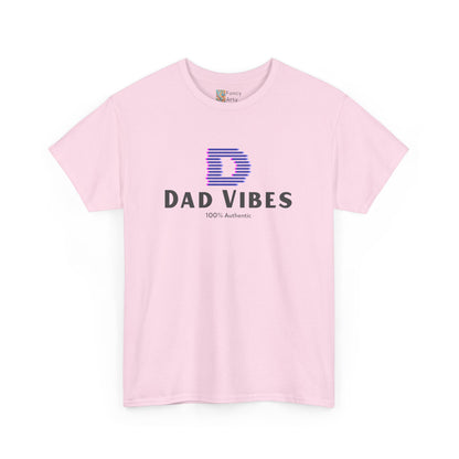 Dad Vibes 100% Authentic Cotton Tee