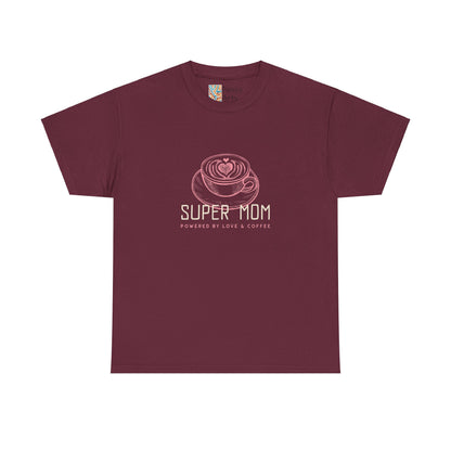 Super Mom Cotton Tee - Powered by Love & Coffee