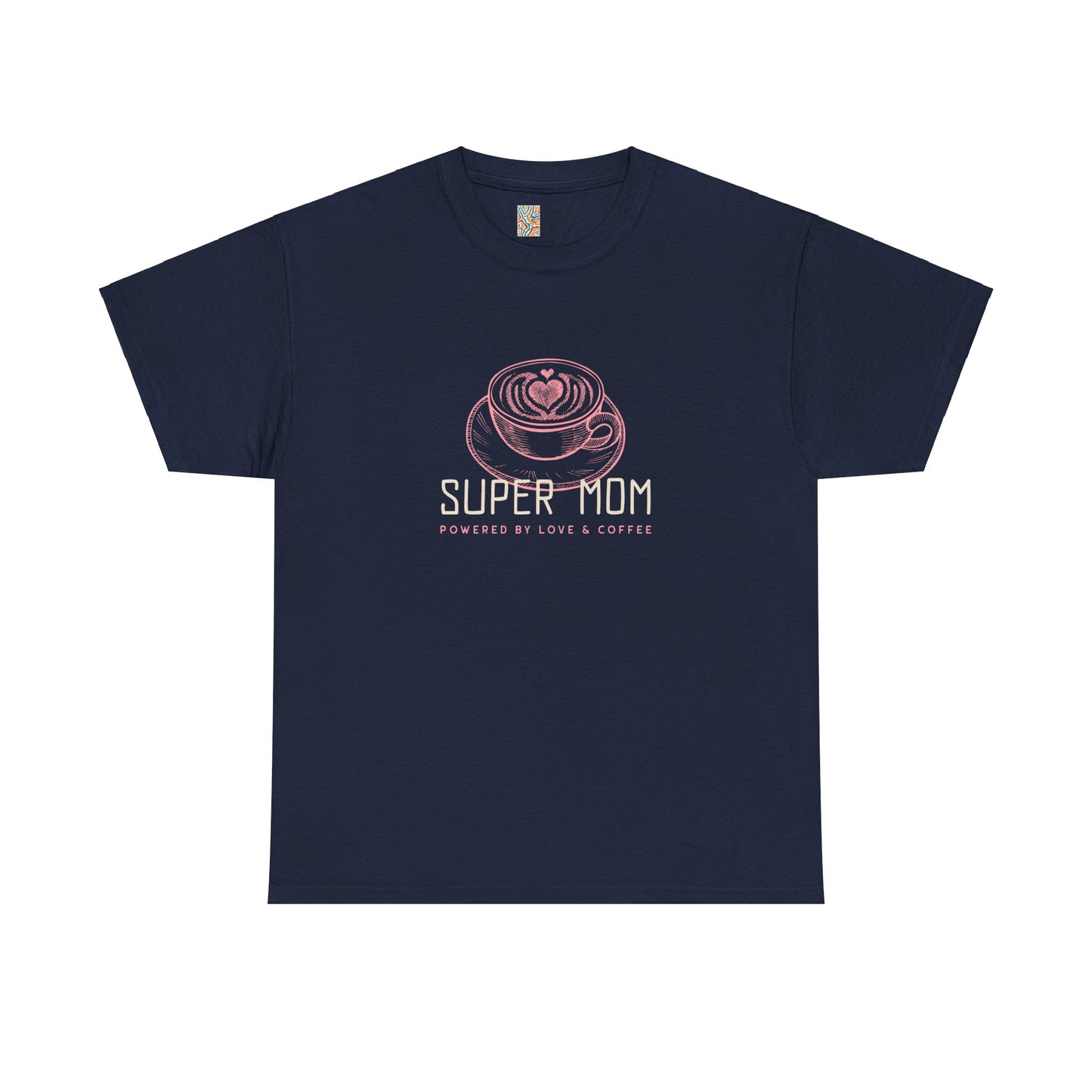 Super Mom Cotton Tee - Powered by Love & Coffee