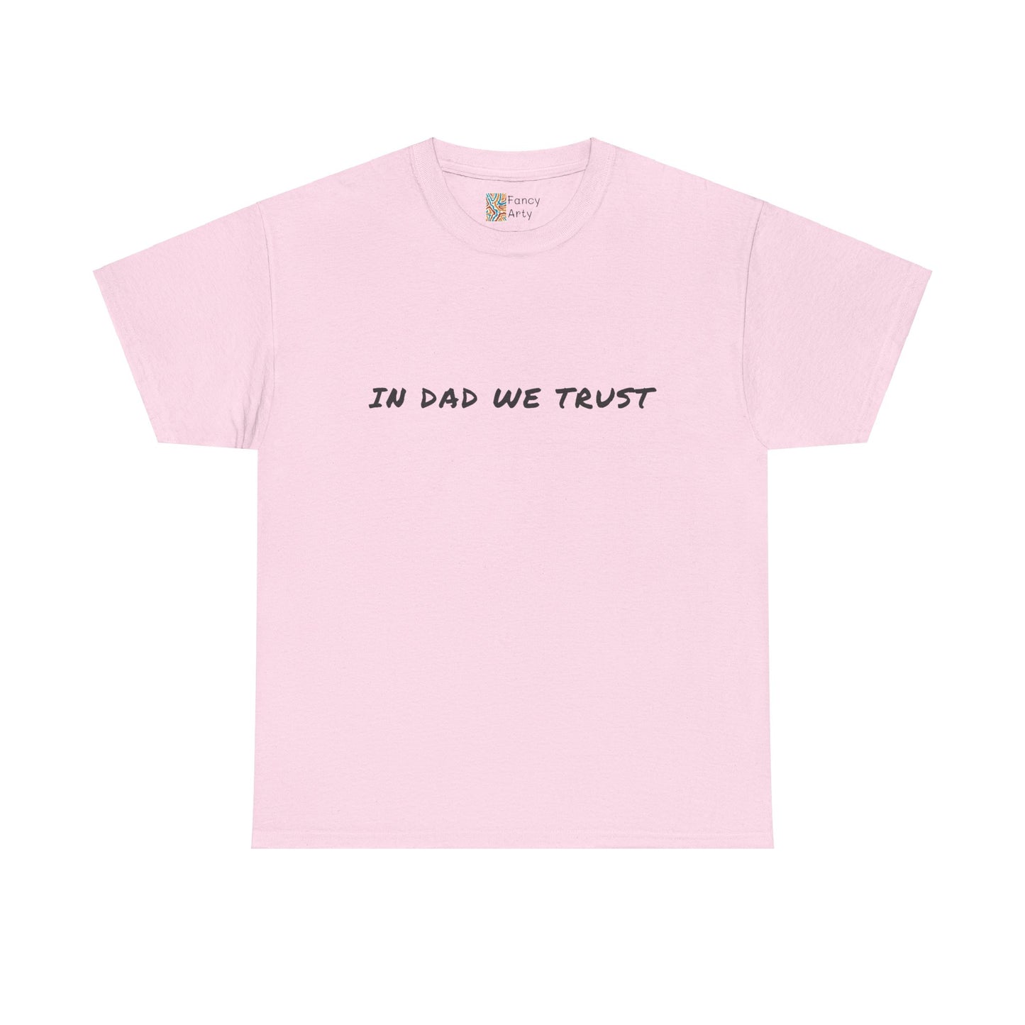 Unisex Tee - In Dad We Trust