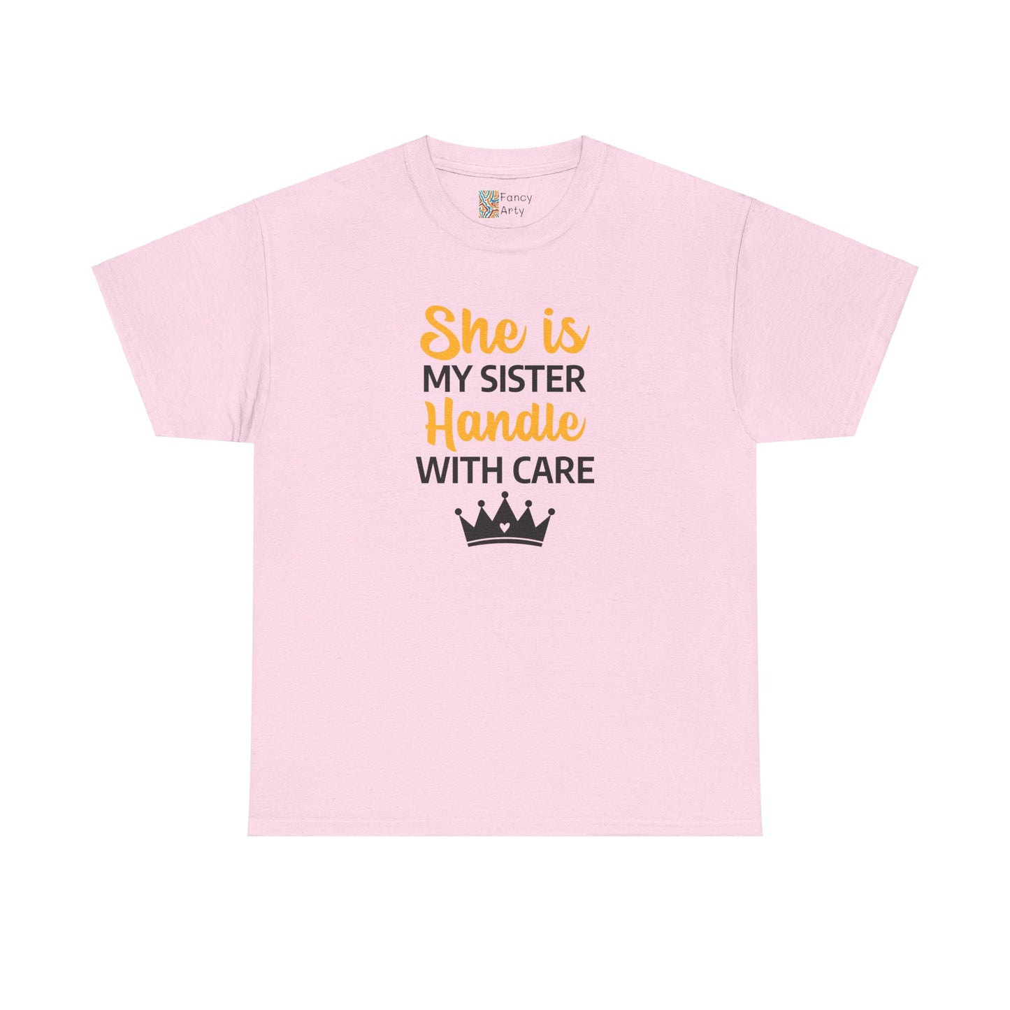 She Is My Sister Handle With Care - Perfect Gift for Sisters