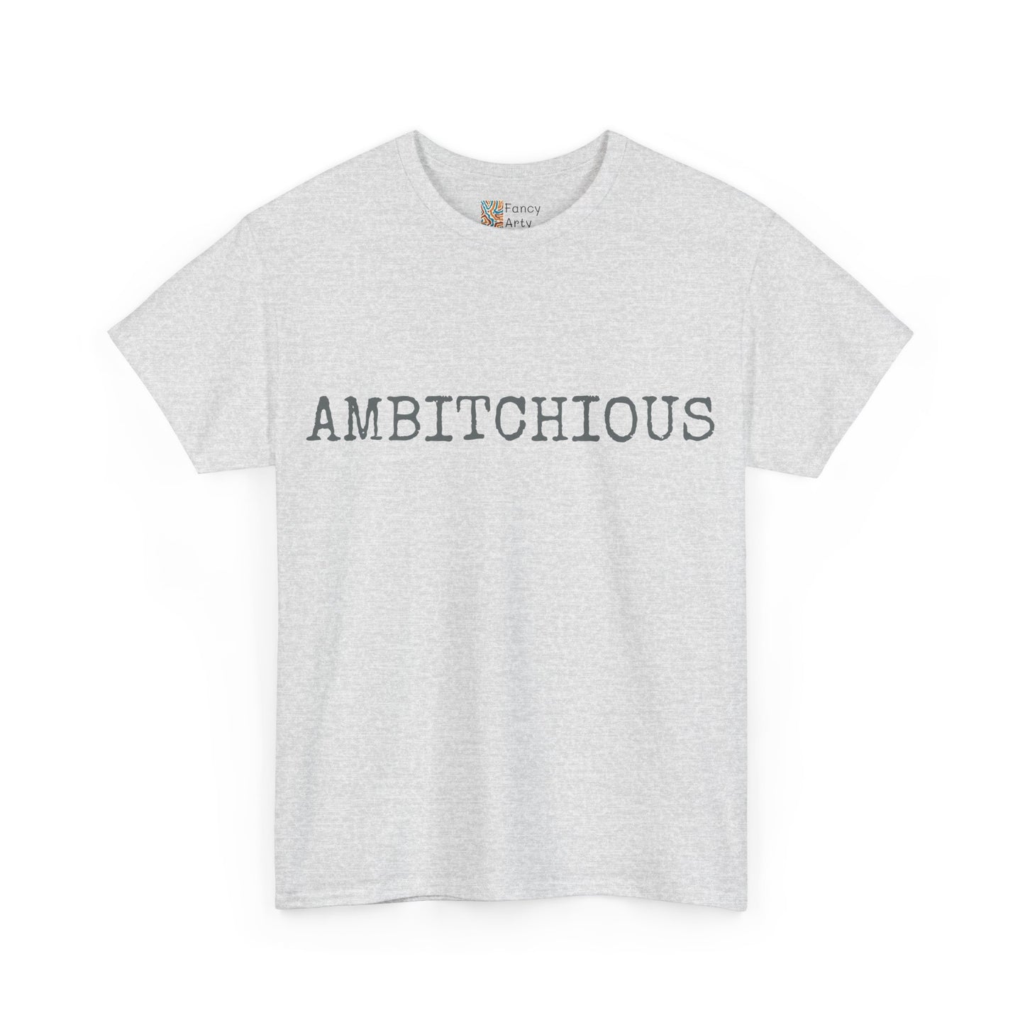 AmBitchious Unisex Tee - Good Humor Design