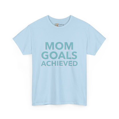 Mom Goals Achieved Tee