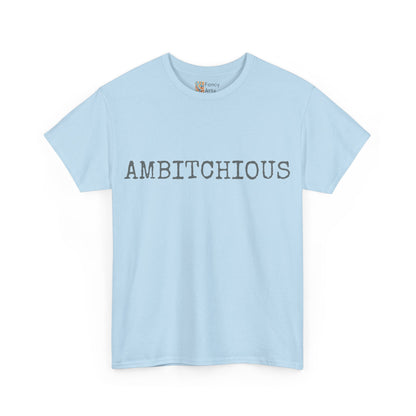 AmBitchious Unisex Tee - Good Humor Design